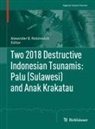 Alexander B Rabinovich, Alexander B. Rabinovich - Two 2018 Destructive Indonesian Tsunamis: Palu (Sulawesi) and Anak Krakatau