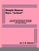 J. R. Simons - Simple Simons Says, "Action!"