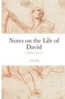 A. W. Pink, J. Scott Husted, J. Scott Husted Ph. D. - Notes on the Life of David