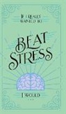 Vicki Kuyper, Honor Books - If I Really Wanted to Beat Stress, I Would
