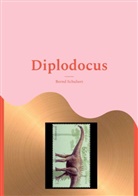 Bernd Schubert - Diplodocus