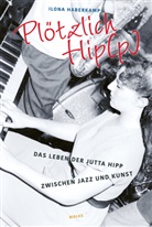 Ilona Haberkamp - Plötzlich Hip(p)