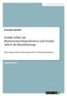 Franziska Barthel - Soziale Arbeit als Menschenrechtsprofession und Soziale Arbeit als Dienstleistung