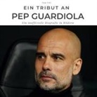 Tom Volz - Ein Tribut an <br> Pep Guardiola