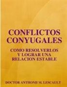 Doctor Anthonii M. Lescault - CONFLICTOS CONYUGALES