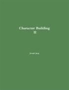 Joseph Jung - Character Building II