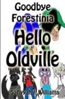 Safiyyah I Williams - Goodbye Forestinia Hello Oldville