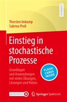 Thorsten Imkamp, Sabrina Proß - Einstieg in stochastische Prozesse, m. 1 Buch, m. 1 E-Book