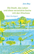 Jens Bey, Franziska Neubert - Mein Stuttgart