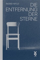Ingrid Mylo - Die Entfernung der Sterne