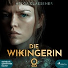 Helga Glaesener, Stefanie Wittgenstein, Katharina Abt - Die Wikingerin, 2 Audio-CD, MP3 (Audio book)