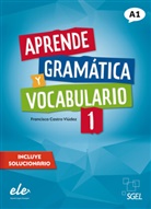 Francisca Castro Viúdez - Aprende gramática y vocabulario 1 - Nueva edición