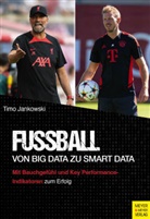 Timo Jankowski - Fußball - Von Big Data zu Smart Data