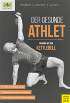 Carsten Güttich, Jörn Lühmann, Martin Strietzel - Der gesunde Athlet