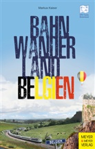 Markus Kaiser - Bahnwanderland Belgien