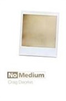 Craig Dworkin, Dworkin Craig - No Medium