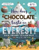 Aaron Cushley, Leisa Stewart-Sharpe, Stewart-Sharpe Leisa, Aaron Cushley - How Does Chocolate Taste on Everest?