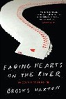 Brooks Haxton, Haxton Brooks - Fading Hearts on the River