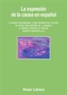Ignacio Arroyo - La expresión de la causa en español