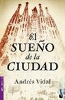 Andrés Vidal - El sueño de la ciudad