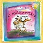 Marisa Núñez, Patacrúa, Helle Thomassen - El pollito pelado