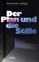 Johannes Ludwig - Der Plan und die Stille