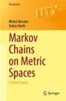 Michel Benaïm, Tobias Hurth - Markov Chains on Metric Spaces