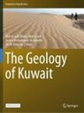Abd El-Aziz Khairy Abd El-Aal, Jasem Mohammed Al-Awadhi, Ali Al-Dousari, Jasem Mohammed Al-Awadhi - The Geology of Kuwait