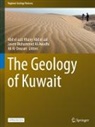 Abd El-Aziz Khairy Abd El-Aal, Jasem Mohammed Al-Awadhi, Ali Al-Dousari, Jasem Mohammed Al-Awadhi - The Geology of Kuwait