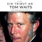 Tom Volz - Ein Tribut an <br> Tom Waits
