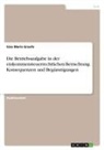Gisa Marie Graefe - Die Betriebsaufgabe in der einkommensteuerrechtlichen Betrachtung. Konsequenzen und Begünstigungen