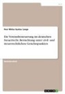 Peer Niklas Gustav Lange - Die Vereinsbesteuerung im deutschen Steuerrecht. Betrachtung unter zivil- und steuerrechtlichen Gesichtspunkten