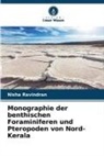 Nisha Ravindran - Monographie der benthischen Foraminiferen und Pteropoden von Nord-Kerala