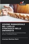 Licarmen Martínez Martí - VISIONE MANAGERIALE DEL LIVELLO STRATEGICO NELLE UNIVERSITÀ