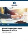 Salima Jazi - Einzelinterviews und Gruppentreffen