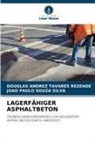 Douglas Andrez Tavares Rezende, João Souza Silva, João Paulo Souza Silva - LAGERFÄHIGER ASPHALTBETON