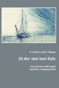 C Mehlert, C. Mehlert, Nissen, P. Nissen - Geschichten und Sagen aus Kiels Vergangenheit Ut der stat tom Kyle. Geschichten und Sagen aus Kiels Vergangenheit für jung und alt. Kiel 1907