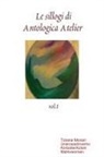 Aa Vv - Le sillogi di Antologica Atelier vol.I