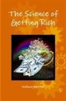 Wallace Wattles - The Science of Getting Rich