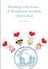 Stacey Hughes - Dealing with Loss - A Workbook for Kids (Australia)
