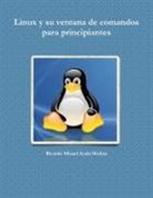 Ricardo Misael Ayala Molina - Linux y su ventana de comandos para principiantes