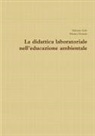 Adriano Sofo, Marina Venezia - La didattica laboratoriale nell'educazione ambientale