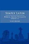 Saint Jerome - Simply Latin - Biblia Sacra Vulgata Vol. III