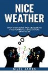 Nijel James - Nice Weather!