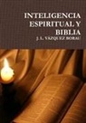 J. L. Vázquez Borau - INTELIGENCIA ESPIRITUAL Y BIBLIA