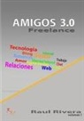 Raul Rivera - Amigo 3.0 Freelance