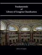 Steven Arakawa, Paul Frank, Lori Robare - Fundamentals of Library of Congress Classification