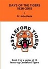 John Davis - Days of the Tigers 1926-2015