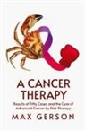 Max Gerson - A Cancer Therapy
