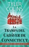 Tyler Colins - La Trampa del Cadáver de Connecticut